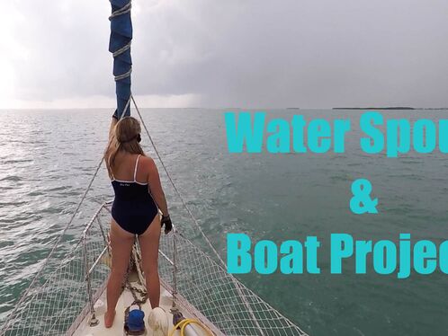 54. Water Spouts and Boat Projects