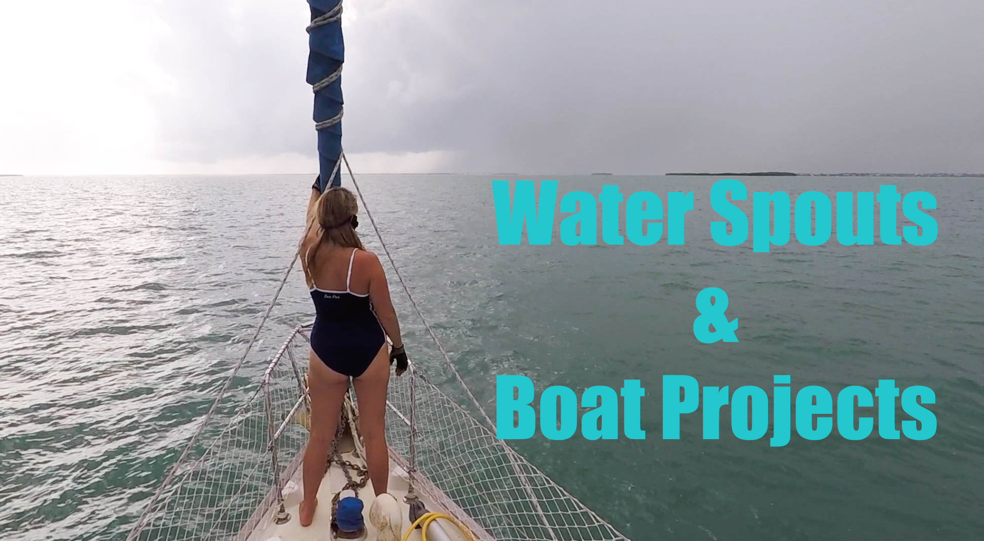 54. Water Spouts and Boat Projects