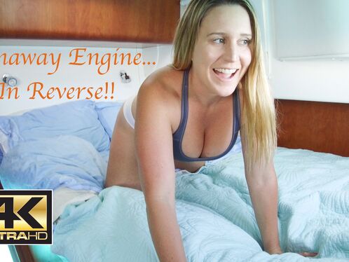 75. Runaway Engine in Reverse!!