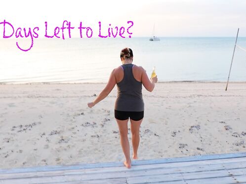 118. 72 Days Left to Live?!